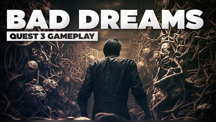 Bad Dreams : Gameplay Meta Quest 3 - Entre rêve, réalité et... terreur