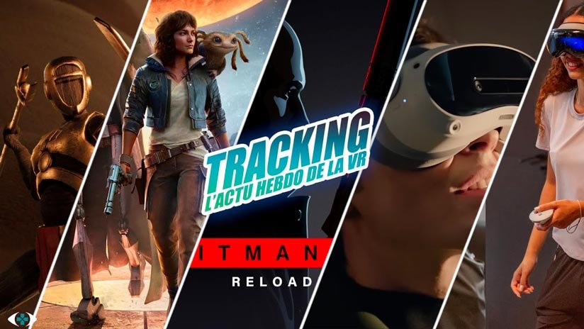 Tracking #222 :  Pico 4 Ultra, màj No Man’s Sky, Star Wars Outlaws en VR…