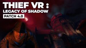 Encore une GROSSE MISE À JOUR pour Thief VR ! (Qu'est-ce que ça change ?)